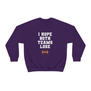 Drôle de sweat-shirt anti-football, jespère que les deux équipes perdront, sweat-shirt anti-sport, chemise cadeau de sport ironique, chemise de veuve sportive, femme de football Purple