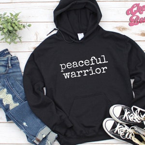 Peaceful Warrior Hoodie, - Spiritual Gangsta Hoodie - Protest Shirt - Zen Warrior - Yoga Hoodie - Plus Sizes Up to 4XL!