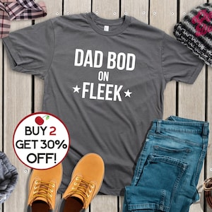 Funny Dad Tshirt - Dad Bod on Fleek - Gift Shirt for Dad - Father&#39;s Day Gift - Funny Quote Tee - Ironic Sarcastic Tshirt