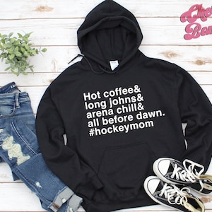 Hockey Mom Hoodie or Crewneck - Hockey Mom Life - Gift For Hockey Mom - Sports Mom - Hockey Practice Mornings.