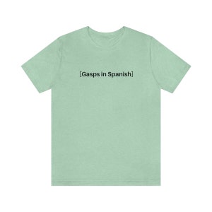 Latina Shirt, Drôle De Latina T-shirt Culture Hispanique Tee Telenovela Meme Shirt, Sous-titres espagnols Chemise, Mexicana Tshirt Gasps en espagnol image 5