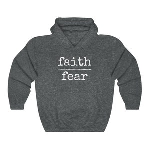 Faith Over Fear Hoodie Inspirational Hoodie Christian Hoodie Spiritual Hoodie Christian Clothing Faith Based Hoodie No Fear Hoodie Dark Heather