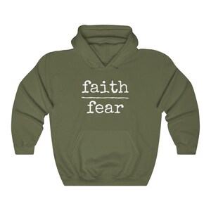 Faith Over Fear Hoodie Inspirational Hoodie Christian Hoodie Spiritual Hoodie Christian Clothing Faith Based Hoodie No Fear Hoodie Military Green