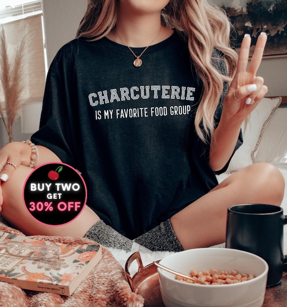 Funny Foodie Tshirt, Charcuterie is My Favorite Food Group, Charcuterie Fan, Foodie Gift Shirt, Cheese Meat Platter Lover, Plus Sizes to 4XL
