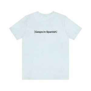 Latina Shirt, Drôle De Latina T-shirt Culture Hispanique Tee Telenovela Meme Shirt, Sous-titres espagnols Chemise, Mexicana Tshirt Gasps en espagnol image 6