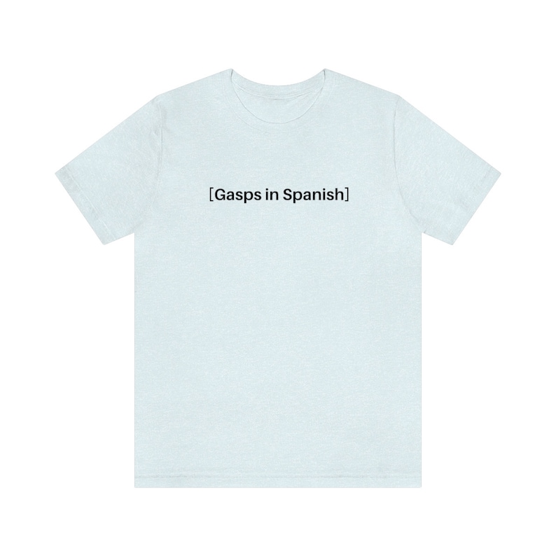 Latina Shirt, Drôle De Latina T-shirt Culture Hispanique Tee Telenovela Meme Shirt, Sous-titres espagnols Chemise, Mexicana Tshirt Gasps en espagnol image 6