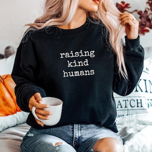 Kindness Sweatshirt, Empathy Sweatshirt, Choose Kind Sweatshirt, Raising Kind Humans, Be Kind Sweater, Positive Parenting Anti-bullying 5XL