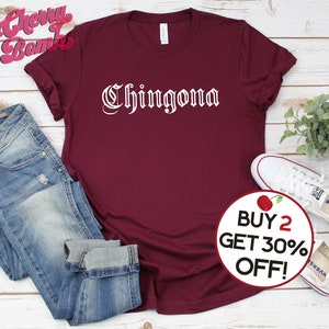 Chingona T-shirt - Latina Shirt - Feminista - Latina Badass Shirt - Mexicana Tshirt