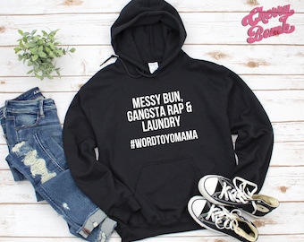 Funny Mom Hoodie Hip Hop Mom Hoodie Messy Bun Gangsta Rap & Laundry Funny Mom Life Quote Hoodie Sarcastic Mom Gifts Mother&#39;s Day Gift to 5XL