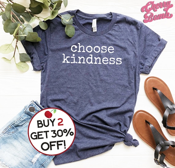 Kindness T-shirt Empathy Shirt Positivity T-Shirt Anti-Bullying Message Inspirational Quote Tee Choose Love Be Kind Shirt Gift Plus to 5XL