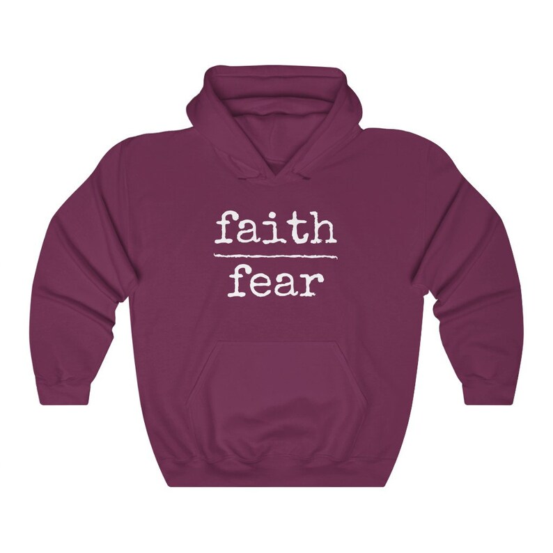 Faith Over Fear Hoodie Inspirational Hoodie Christian Hoodie Spiritual Hoodie Christian Clothing Faith Based Hoodie No Fear Hoodie Maroon