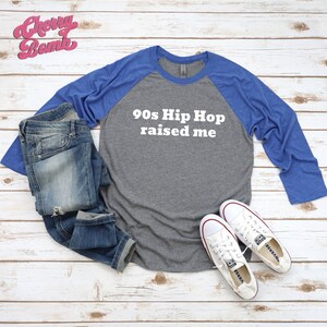 90s Hip Hop Raised Me Raglan Baseball Tee - Hip Hop Fan Shirt - Hip Hop Gift - Rap Music Lover - 90s Nostalgia - Gift for Hip Hop Fan