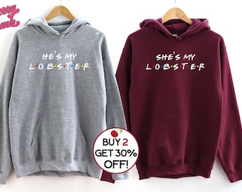 Friends Themed Couple Hoodies, He's/She's My Lobster, Honeymoon Gift, Wedding Gift, Valentine's Gift Hoodies, His n Hers, Sizes up to 5XL