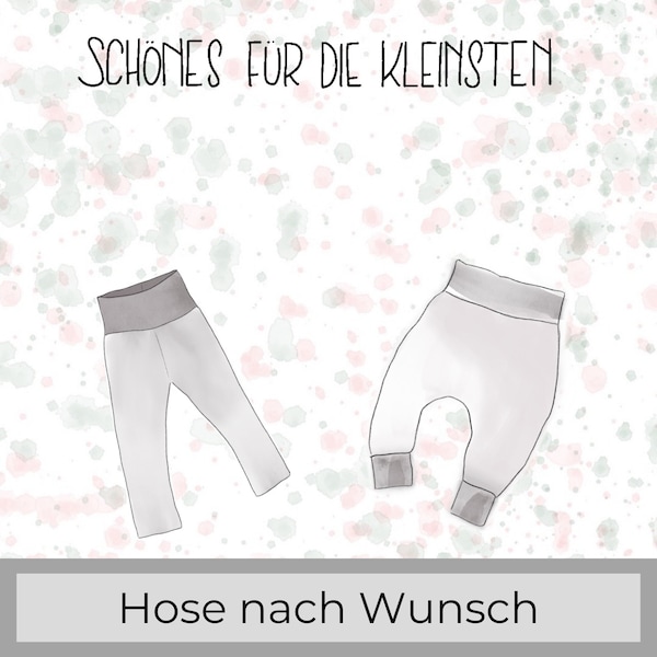 Hose nach Wunsch, Baggy Pants, Leggings, Babyhose, Kinderhose, Pumphose, Jogginghose, Strumphose, Spielhose, Jogginghose