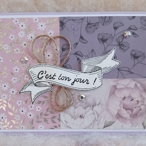 Carte: C'est ton jour, carte fait main plus enveloppe