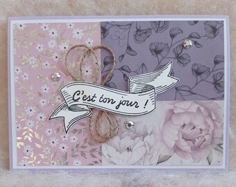 Carte: C'est ton jour, carte fait main plus enveloppe
