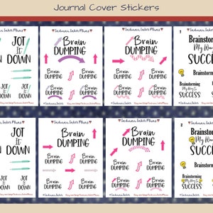 May include: A set of 10 printable journal cover stickers featuring different designs. The stickers include phrases like "Jot It Down" and "Brain Dumping" with arrows and pens. There are also stickers with light bulbs and the phrase "Brainstorming My Way To Success".