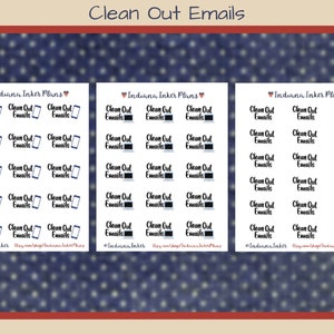 May include: Three sheets of printable planner stickers with the text "Clean Out Emails" and a small phone or computer icon. The stickers are designed in a blue and white color scheme with the text "Indiana Inker Plans" at the top of each sheet.