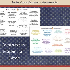 May include: Two rectangular sticker sheets featuring black and colored text quotes titled Note Card Quotes - Sentiments. The sheets include phrases like Just thinking about you and wanted to say hi, available in paper or clear material options.