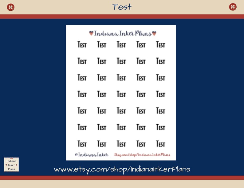 May include: A white sticker sheet featuring the word "Test" in a bold, black font, repeated across the surface. The "Indiana Inker Plans" logo and Etsy shop URL are also visible on the sheet.