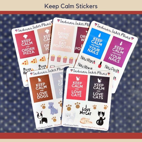 Keep Calm Planner Stickers, Keep Calm Drink Wine, Keep Calm Eat Pizza, Keep Calm Paint Your Nails, Keep Calm Love Dogs, Keep Calm Love Cats