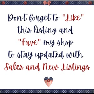 May include: White background with text in blue and red, including "Don't forget to 'Like' this listing and 'Fave' my shop to stay updated with Sales and New Listings." Decorative border with red buttons and a bow.