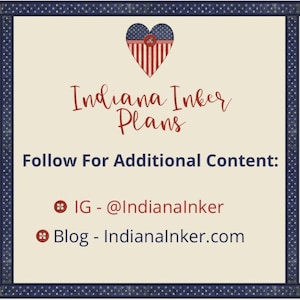 May include: A cream-coloured graphic with a navy blue border. The text "Indiana Inker Plans" is in a handwritten style. Below, it says "Follow For Additional Content:" with social media handles for Instagram and a blog.