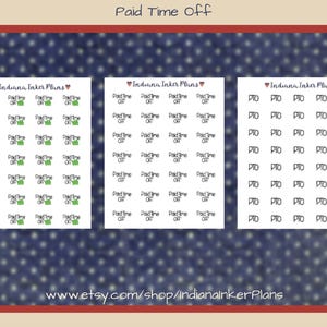May include: Three sheets of planner stickers with the text "Paid Time Off" and "PTO". The stickers are in black and white with green check marks. The shop name "Indiana Inker Plans" is also visible.