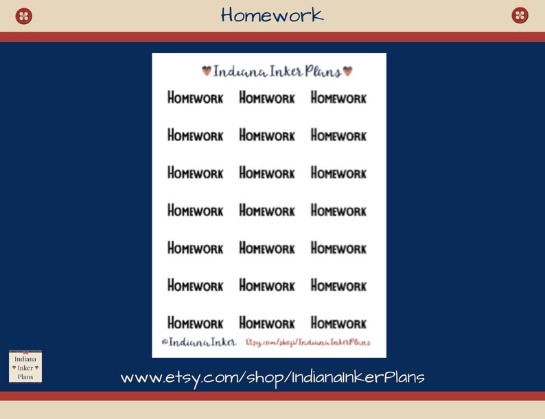 May include: A sheet of stickers featuring the word "Homework" in a black, handwritten font. The stickers are arranged in rows and columns. The text "Indiana Inker Plans" is at the top, and the Etsy shop URL is at the bottom.