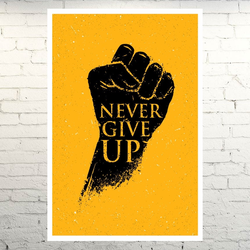 Up poster. Плакат never give up. Never give up Карти. Never give up картинки. Never give up картинки на телефон.
