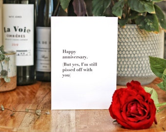 Still Pissed Off At You Happy Birthday Anniversary Valentines Celebration Card