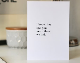 I Hope They Like You More Than We Did New Job Colleague Celebration Card
