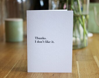 Thanks I Don’t Like It Honest Thank You Card