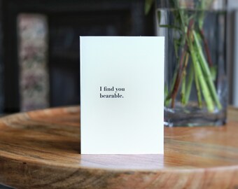 I Find You Bearable Celebration Card