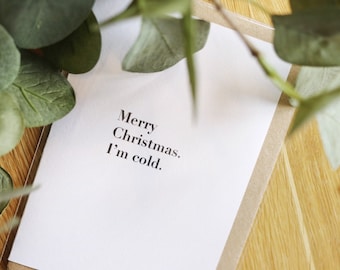 Merry Christmas I'm Cold Card