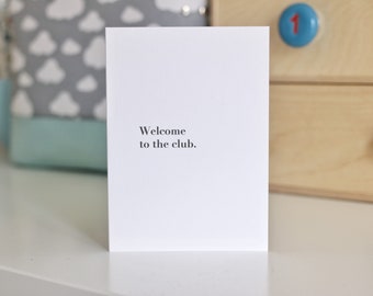 Welcome To The Club Unisex New Baby Birth Celebration Card