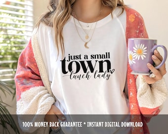 Just A Small Town Lunch Lady Digital Design for Apparel