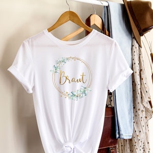 JGA und Braut Shirt / Braut Hochzeit/ Junggesellenabschied T-Shirt Blumenkranz Braut/ Team Braut Shirt JGA / T-Shirt Bride Braut/ Hochzeit Bild 5