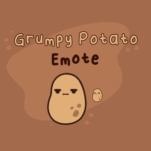 Op de afbeelding: Een bruine achtergrond met een cartoon afbeelding van een chagrijnige aardappel met de tekst "Grumpy Potato Emote" erboven.