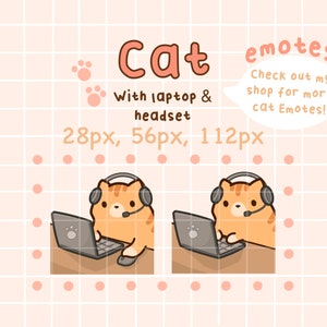 May include: An orange tabby cat cartoon wearing a headset and using a laptop. The image includes the text "Cat with laptop & headset" and "emotes". The image also includes the text "Check out my shop for more cat Emotes!"