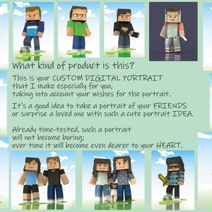 May include: A collage of digital portraits of people in a Minecraft style. The text reads: "What kind of product is this? This is your CUSTOM DIGITAL PORTRAIT that I make especially for you, taking into account your wishes for the portrait. It's a good idea to take a portrait of your FRIENDS or surprise a loved one with such a cute portrait IDEA. Already time-tested, such a portrait will not become boring; over time it will become even dearer to your HEART."