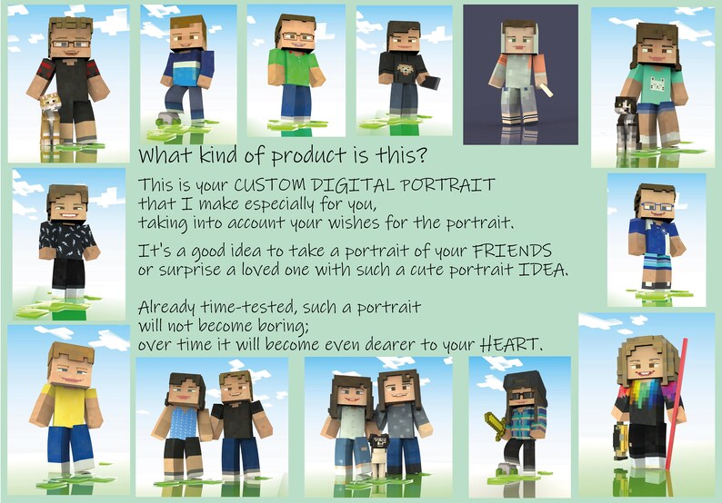 May include: A collage of digital portraits of people in a Minecraft style. The text reads: "What kind of product is this? This is your CUSTOM DIGITAL PORTRAIT that I make especially for you, taking into account your wishes for the portrait. It's a good idea to take a portrait of your FRIENDS or surprise a loved one with such a cute portrait IDEA. Already time-tested, such a portrait will not become boring; over time it will become even dearer to your HEART."