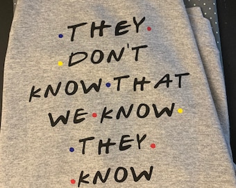 VRIENDEN quote "Ze weten niet dat wij weten dat ze het weten" sweatshirt.