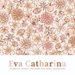 Puede incluir: Patrón floral sin costuras en tonos melocotón, crema y marrón suaves. El diseño presenta varias flores, bayas, hojas y rodajas de fruta. El texto "Eva Catharina" y "Seamless Repeat Patterns for Small Businesses" está en la parte inferior.