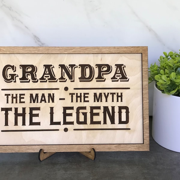 The Man The Myth The Legend Sign - Father's Day Gift - Grandpa Gift - Papa Gift - Gift for Guys - Personalized Sign