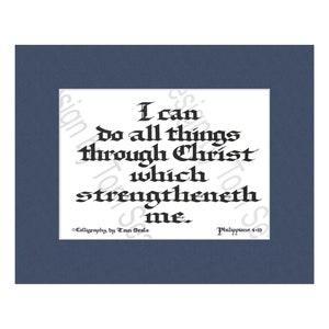Philippians 4:13 &quot;I can do all things through Christ which strengtheneth me&quot;. Calligraphy print by Tom Seale, Philippians 413