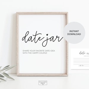 Pode incluir: Um sinal imprimível que diz "date jar" com um pequeno símbolo de coração. O sinal também diz "Compartilhe sua ideia de encontro favorita com o casal feliz!" O sinal está em uma moldura de madeira clara e está sobre uma superfície branca. Há um pequeno cartão que diz "date night" com linhas para escrever.