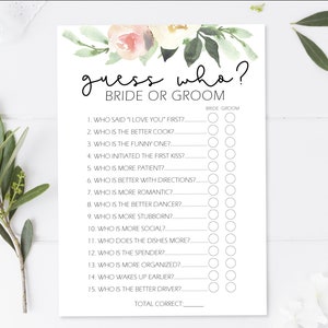 Puede incluir: Un juego de ducha nupcial imprimible con un diseño floral. El juego pide a los invitados que adivinen quién, la novia o el novio, encaja en cada descripción. El juego incluye 15 preguntas y un espacio para registrar el número total de respuestas correctas.