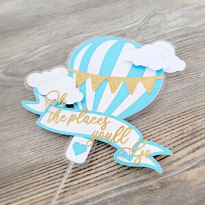 Baby Shower Cake Topper | Boy or Girl | Oh the places you&#39;ll go | Baby Boy Baby Shower | Hot Air Balloon Cake Topper