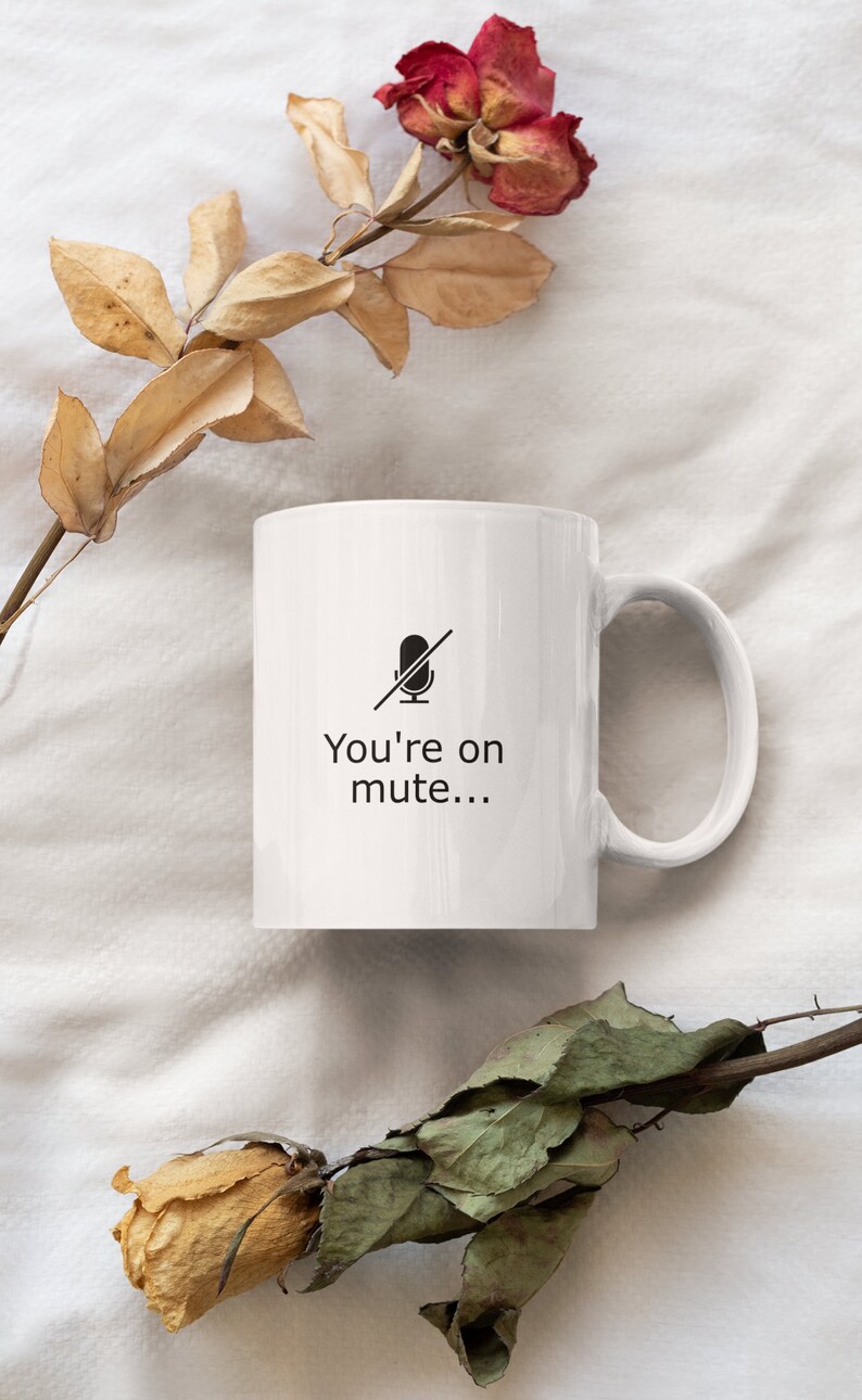 You're on mute mug | Teams mug | Zoom call mug | Remote working mug | Work from home mug image 4